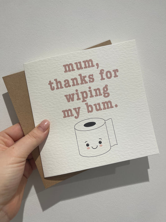 Mum Thanks For Wiping My Bum Mothers Day Cute Funny Humorous Hammered Card & Envelope-0